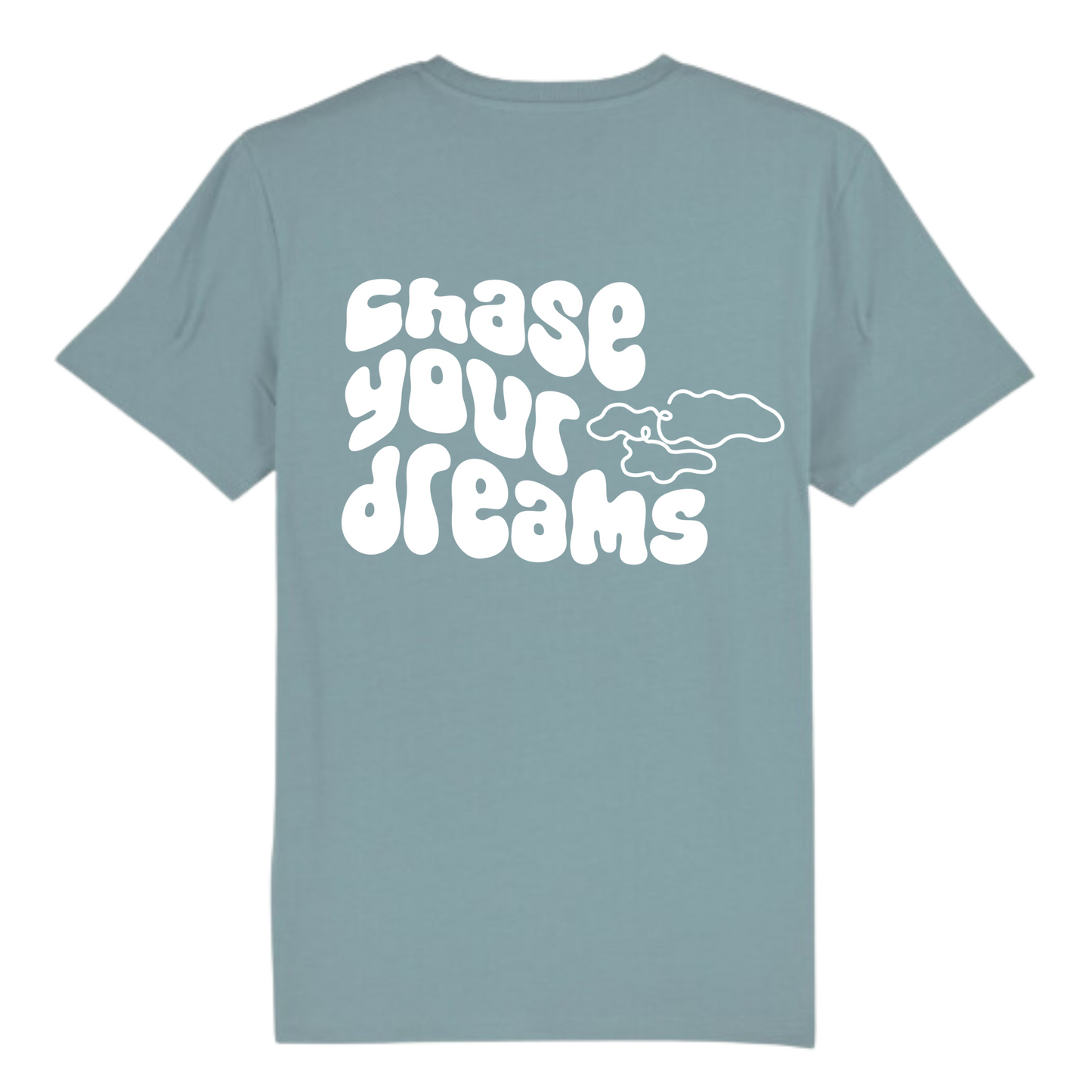 Shirt "chase your dreams"